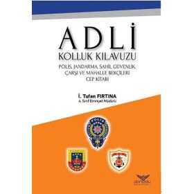 Adli Kolluk Kılavuzu - İ. Tufan Fırtına