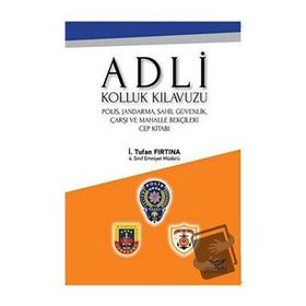 Adli Kolluk Kılavuzu - İ. Tufan Fırtına