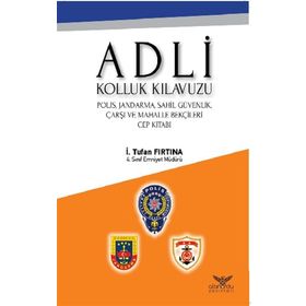 Adli Kolluk Kılavuzu - İ. Tufan Fırtına