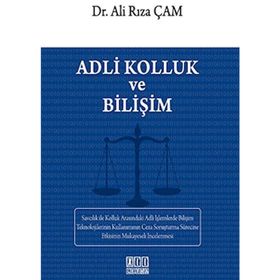 Adli Kolluk ve Bilişim - Ali Rıza Çam