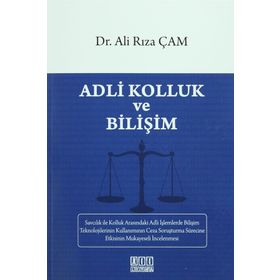 Adli Kolluk ve Bilişim - Ali Rıza Çam