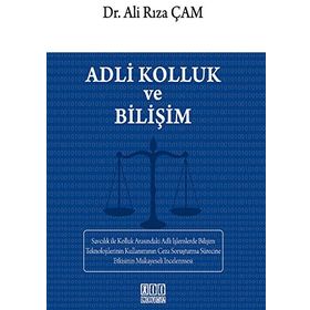Adli Kolluk ve Bilişim - Ali Rıza Çam