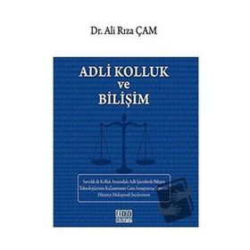 Adli Kolluk ve Bilişim - Ali Rıza Çam