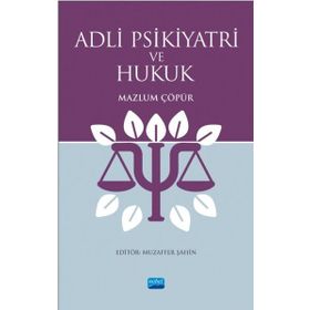 Adli Psikiyatri ve Hukuk - Mazlum Çöpür