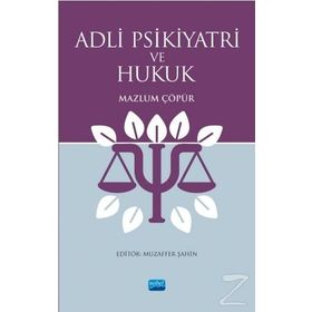Adli Psikiyatri ve Hukuk - Mazlum Çöpür