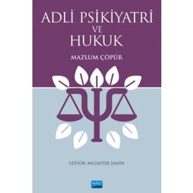 Adli Psikiyatri ve Hukuk - Mazlum Çöpür