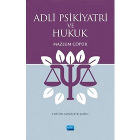 Adli Psikiyatri ve Hukuk - Mazlum Çöpür