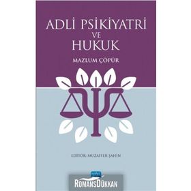Adli Psikiyatri ve Hukuk - Mazlum Çöpür