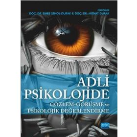 Adli Psikolojide Gözlem - Görüşme ve Psikolojik Değerlendirme - Kolektif