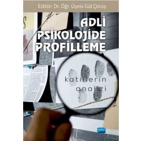 Adli Psikolojide Profilleme - Gül Çörüş