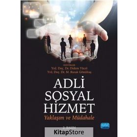 Adli Sosyal Hizmet - M. Burak Gönültaş Aliye Mavili Aktaş Burak Doğangün Cafer Fırat Can Çalıcı Cansu Abacı Cengiz Özbesler Didem Yücel Oğuzhan Zengin Fulya Giray Sözen Gül Alpar Hakan Baydur Hatice Nuhoğlu Hüseyin Yıldız İrem Akduman İshak Aydemir Meral