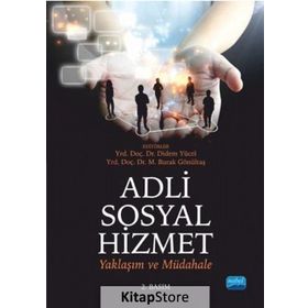 Adli Sosyal Hizmet - M. Burak Gönültaş Aliye Mavili Aktaş Burak Doğangün Cafer Fırat Can Çalıcı Cansu Abacı Cengiz Özbesler Didem Yücel Oğuzhan Zengin Fulya Giray Sözen Gül Alpar Hakan Baydur Hatice Nuhoğlu Hüseyin Yıldız İrem Akduman İshak Aydemir Meral