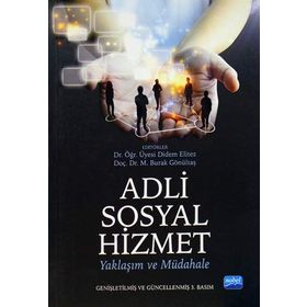 Adli Sosyal Hizmet - M. Burak Gönültaş Aliye Mavili Aktaş Burak Doğangün Cafer Fırat Can Çalıcı Cansu Abacı Cengiz Özbesler Didem Yücel Oğuzhan Zengin Fulya Giray Sözen Gül Alpar Hakan Baydur Hatice Nuhoğlu Hüseyin Yıldız İrem Akduman İshak Aydemir Meral