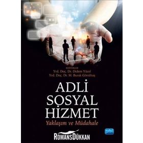 Adli Sosyal Hizmet - M. Burak Gönültaş Aliye Mavili Aktaş Burak Doğangün Cafer Fırat Can Çalıcı Cansu Abacı Cengiz Özbesler Didem Yücel Oğuzhan Zengin Fulya Giray Sözen Gül Alpar Hakan Baydur Hatice Nuhoğlu Hüseyin Yıldız İrem Akduman İshak Aydemir Meral