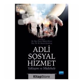 Adli Sosyal Hizmet - M. Burak Gönültaş Aliye Mavili Aktaş Burak Doğangün Cafer Fırat Can Çalıcı Cansu Abacı Cengiz Özbesler Didem Yücel Oğuzhan Zengin Fulya Giray Sözen Gül Alpar Hakan Baydur Hatice Nuhoğlu Hüseyin Yıldız İrem Akduman İshak Aydemir Meral