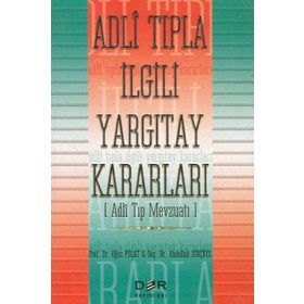 Adli Tıpla İlgili Yargıtay Kararları - Abdullah Dinçkol