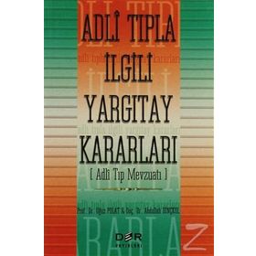 Adli Tıpla İlgili Yargıtay Kararları - Abdullah Dinçkol