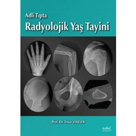 Adli Tıpta Radyolojik Yaş Tayini - Nobel Tıp Kitabevleri