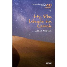 Adnan Adıgüzel - Hz. Ebu Ubeyde Bin Cerrah Peygamberimiz'in İzinde 40 Sahabi/9