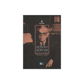 ADNAN ADIVAR HAYATI VE KIŞILIĞI - TURHAN ADA