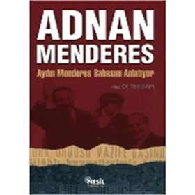 Adnan Menderes Aydın Menderes Babasını Anlatıyor - Veli Sırım