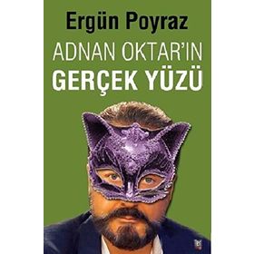 Adnan Oktar'ın Gerçek Yüzü - Ergün Poyraz