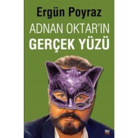 Adnan Oktar'ın Gerçek Yüzü - Ergün Poyraz