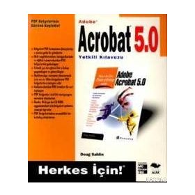 Adobe Acrobat 5.0 Yetkili Kılavuzu - Doug Sahlin