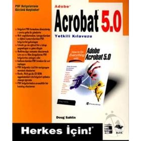 Adobe Acrobat 5.0 Yetkili Kılavuzu - Doug Sahlin