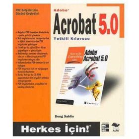 Adobe Acrobat 5.0 Yetkili Kılavuzu - Doug Sahlin