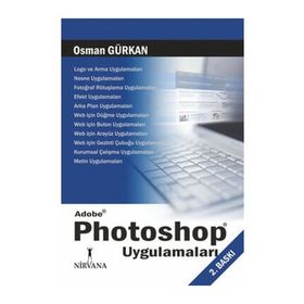 ADOBE PHOTOSHOP UYGULAMALARI - OSMAN GÜRKAN