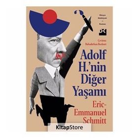 Adolf H.'nin Diğer Yaşamı - Eric Emmanuel Schmitt