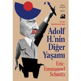 Adolf H.'nin Diğer Yaşamı - Eric Emmanuel Schmitt