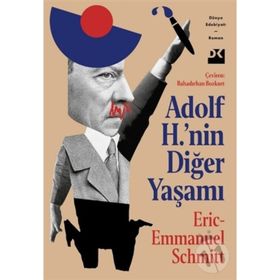 Adolf H.'nin Diğer Yaşamı - Eric Emmanuel Schmitt