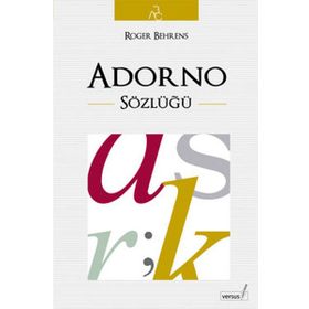 ADORNO SÖZLÜĞÜ - ROGER BEHRENS