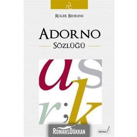ADORNO SÖZLÜĞÜ - ROGER BEHRENS