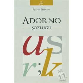 ADORNO SÖZLÜĞÜ - ROGER BEHRENS