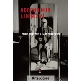 Adornonun Leninizmi - Chris Gutrone