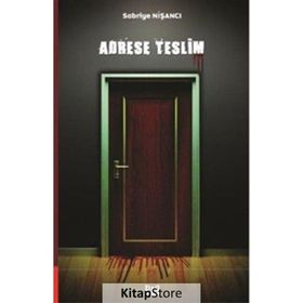 Adrese Teslim - Sabriye Nişancı