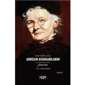 Adresim Ayakkabılarım - Mary Harris Jones