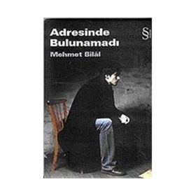 ADRESINDE BULUNAMADI - MEHMET BILÂL (ISBN:9789752892798)