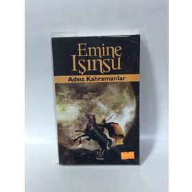 Adsız Kahramanlar - Emine Işınsu