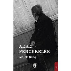 Adsız Pencereler - Melek Kılıç