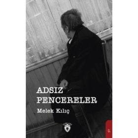 Adsız Pencereler - Melek Kılıç
