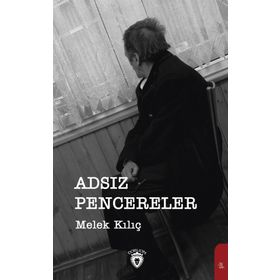 Adsız Pencereler - Melek Kılıç