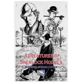 Adventures Of Sherlock Holmes - Sir Arthur Conan