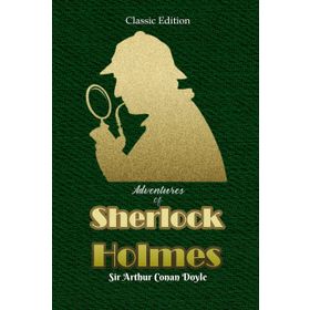 Adventures Of Sherlock Holmes - Sir Arthur Conan