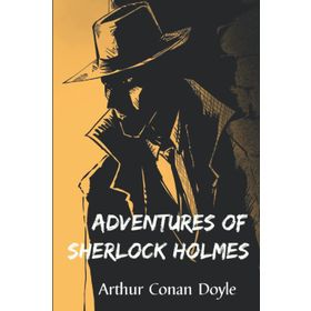 Adventures Of Sherlock Holmes - Sir Arthur Conan