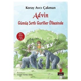 Advin Gümüş Sırtlı Goriller Ülkesinde - Koray Avcı Çakman