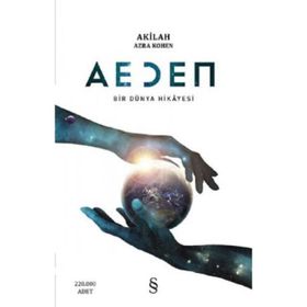 Aeden Bir Dünya Hikayesi - Akilah Azra Kohen